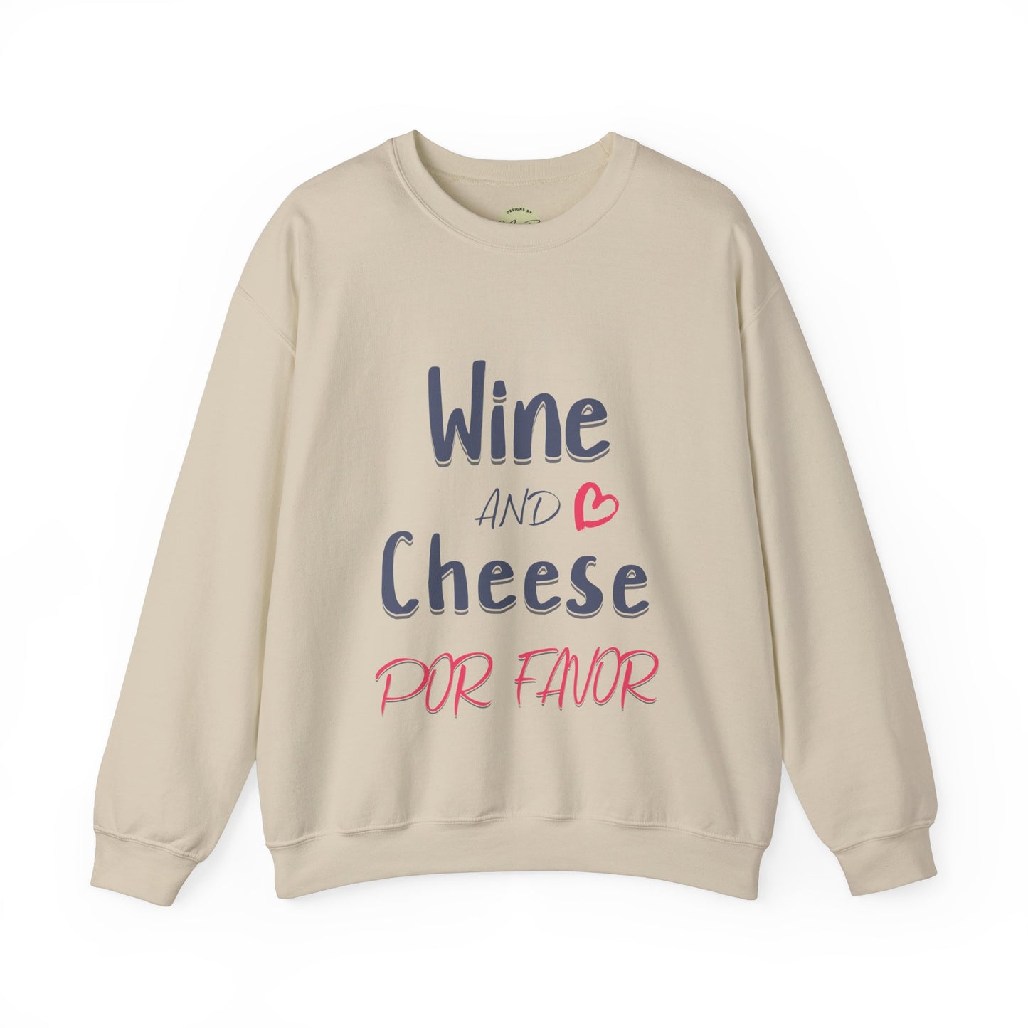 Wine and Cheese Por Favor Sweatshirt, Funny Graphic Sweater, Wine Lover Apparel, Cheese Connoisseur Clothing, Unisex