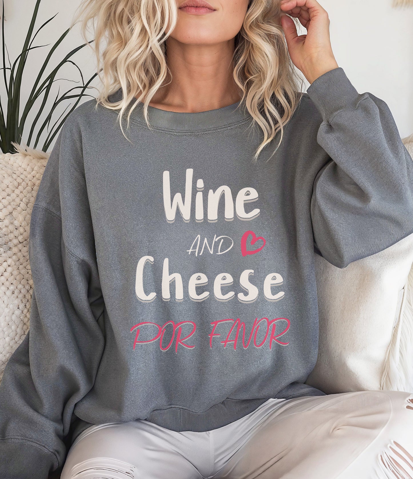 Wine and Cheese Por Favor Sweatshirt, Funny Graphic Sweater, Wine Lover Apparel, Cheese Connoisseur Clothing, Unisex