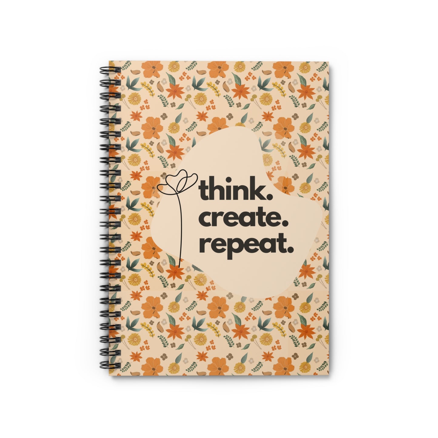 Think. Create. Repeat. Spiral Notebook - Ruled Line